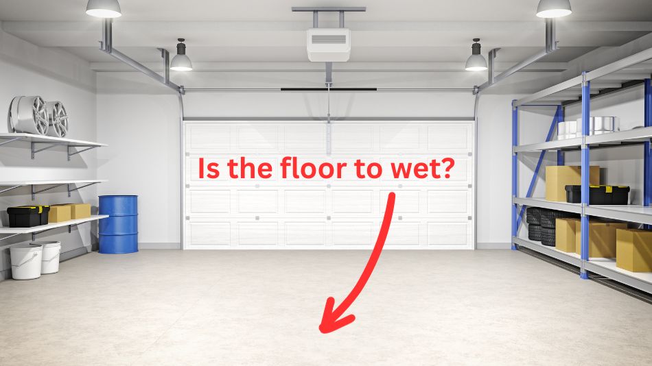 is the garage floor wet